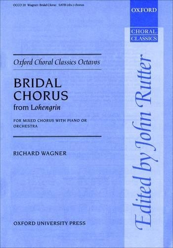 Bridal Chorus from Lohengrin: Vocal score - Oxford Choral Classics Octavos (Sheet music)
