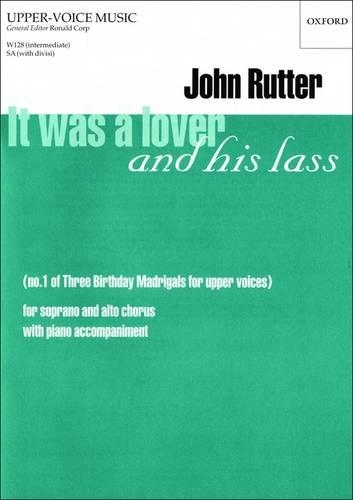 It was a lover and his lass: No.1 of Three Birthday Madrigals for upper voices (Sheet music)