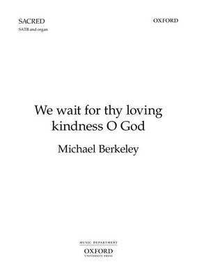 We wait for thy loving kindness O God (Sheet music)