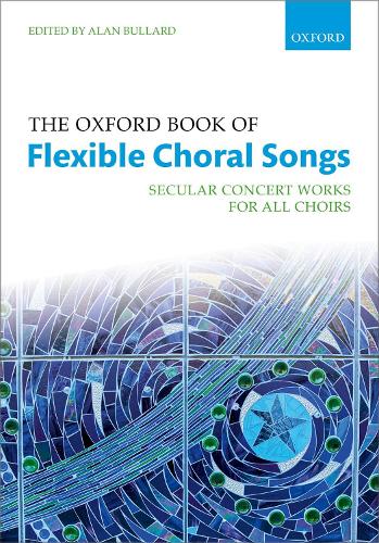 The Oxford Book of Flexible Choral Songs - Oxford Flexible Anthologies (Sheet music)