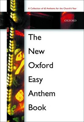 The New Oxford Easy Anthem Book (Sheet music)