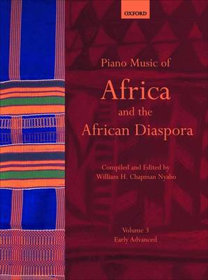 Piano Music of Africa and the African Diaspora Volume 3 - William H. Chapman Nyaho