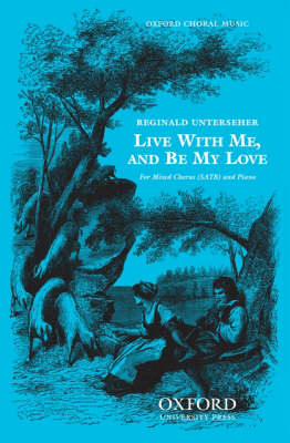 Live with Me, and Be My Love (Sheet music)