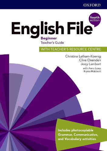 English File: Beginner: Teachers Book & Teacher Resource Centre Pack - English File