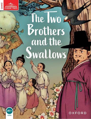 Classic Tales Second Edition: Level 2: The Two Brothers and the Swallows - Classic Tales Second Edition