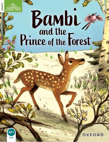 Classic Tales Second Edition: Level 3: Bambi and the Prince of the Forest - Classic Tales Second Edition (Paperback)