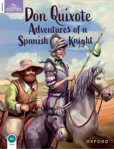 Classic Tales Second Edition: Level 4: Don Quixote: Adventures of a Spanish Knight - Classic Tales Second Edition (Paperback)