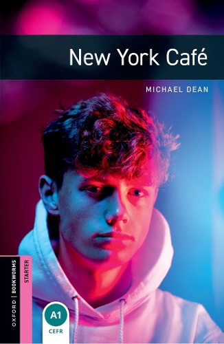 Oxford Bookworms Library: Starter Level:: New York Cafe - Oxford Bookworms Library (Paperback)