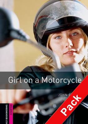 Oxford Bookworms Library: Starter Level:: Girl on a Motorcycle audio CD pack - Oxford Bookworms ELT