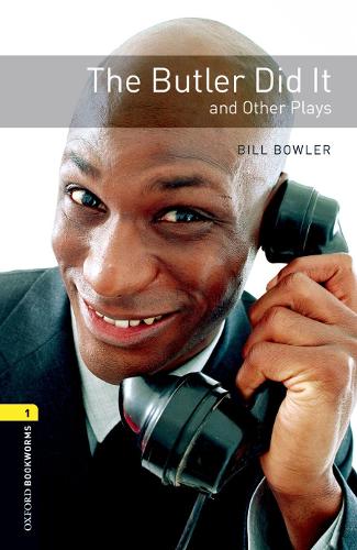 Sách luyện đọc tiếng Anh Oxford Bookworms Library Level 1: The Butler Did It and Other Plays Playscript