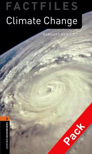 Oxford Bookworms Library Factfiles: Level 2:: Climate Change audio CD pack - Oxford Bookworms Library Factfiles