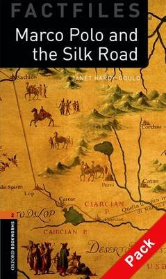 Oxford Bookworms Library Factfiles: Level 2:: Marco Polo and the Silk Road audio CD pack - Oxford Bookworms Library Factfiles