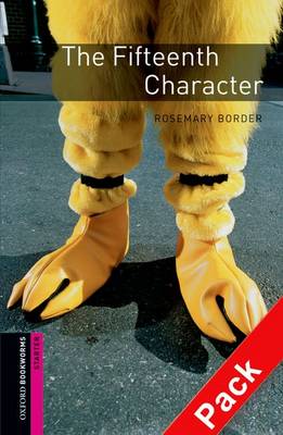 The Oxford Bookworms Library: Starter: The Fifteenth Character Audio CD Pack: 250 Headwords - Oxford Bookworms ELT Starter
