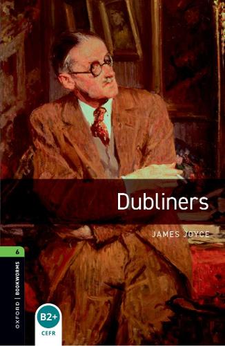 Oxford Bookworms Library: Level 6:: Dubliners - Oxford Bookworms Library (Paperback)