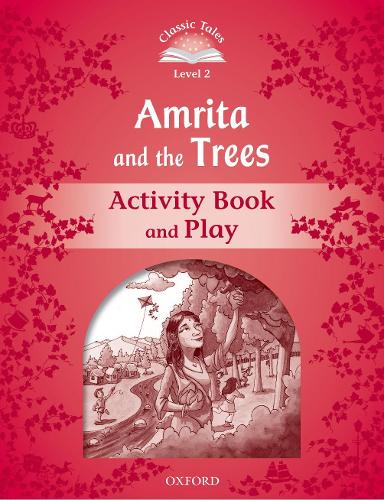Classic Tales Second Edition: Level 2: Amrita and the Trees Activity Book & Play - Classic Tales Second Edition (Paperback)