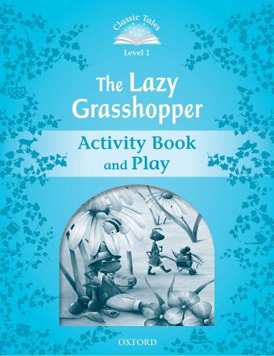 Classic Tales Second Edition: Level 1: The Lazy Grasshopper Book & Play - Classic Tales Second Edition (Paperback)