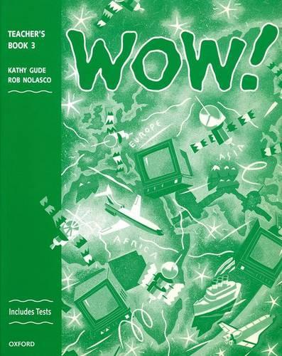 WOW!: Teacher's Book (including Tests) Level 3: Window on the World (Paperback)