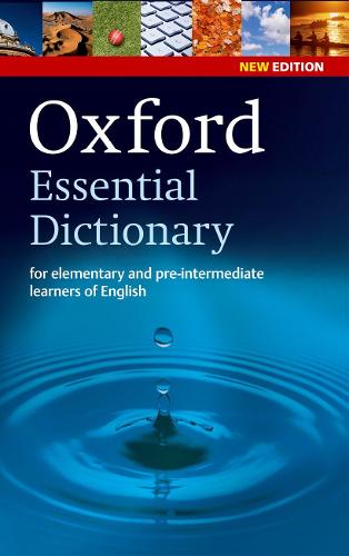 Oxford Essential Dictionary, New Edition: A new edition of the corpus-based dictionary that builds essential vocabulary (Paperback)