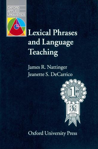 Lexical Phrases and Language Teaching - Oxford Applied Linguistics (Paperback)