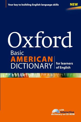 Oxford Basic American Dictionary for learners of English: A dictionary for English language learners (ELLs) with CD-ROM that builds content-area and academic vocabulary