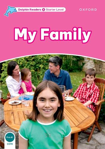 Dolphin Readers Starter Level: My Family - Dolphin Readers Starter Level (Paperback)