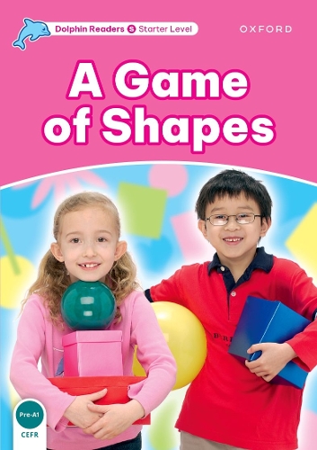 Dolphin Readers Starter Level: A Game of Shapes - Dolphin Readers Starter Level (Paperback)