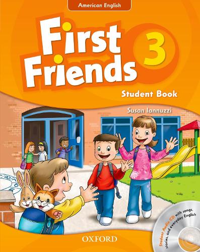 First Friends (American English): 3: Student Book and Audio CD Pack: First for American English, first for fun! - First Friends (American English)