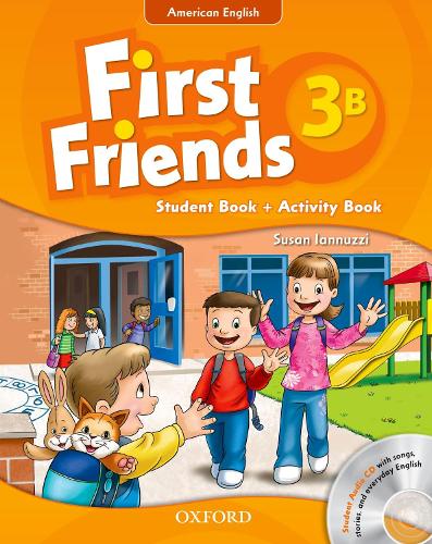 First Friends (American English): 3: Student Book/Workbook B and Audio CD Pack: First for American English, first for fun! - First Friends (American English)