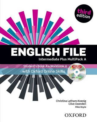 English File third edition: Intermediate Plus: MultiPACK A with Oxford Online Skills: The best way to get your students talking - English File third edition