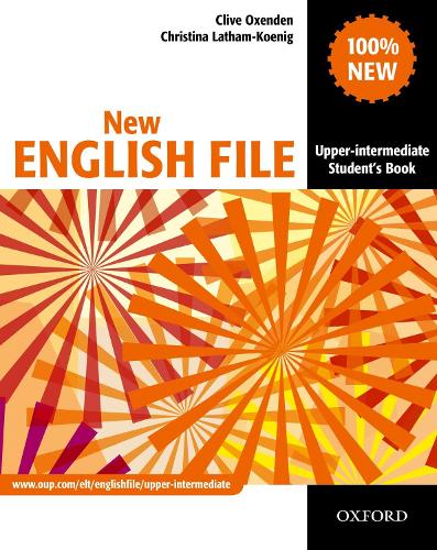 New English File: Upper-Intermediate: Student's Book: Six-level general English course for adults - New English File (Paperback)