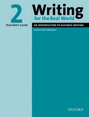 Writing for the Real World: Writing for the Real World 2: Teacher's Guide Teacher's Guide Level 2 - Writing for the Real World 2 (Paperback)