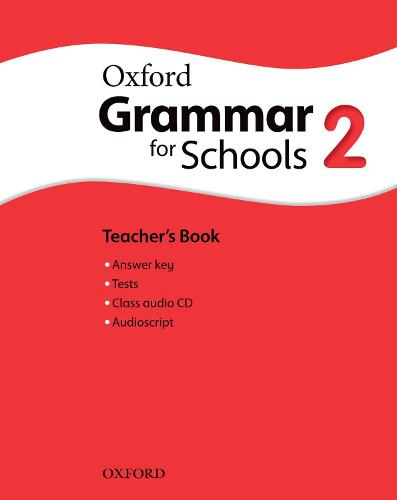 Oxford Grammar for Schools: 2: Teacher's Book and Audio CD Pack - Oxford Grammar for Schools