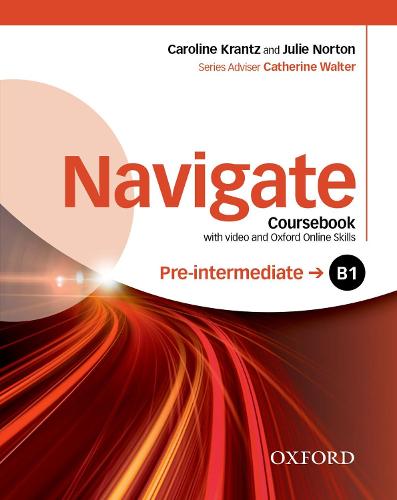 Navigate: Pre-intermediate B1: Coursebook with DVD and Oxford Online Skills - Navigate