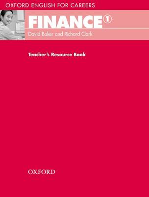 Oxford English for Careers:: Finance 1: Teachers Resource Book: A course for pre-work students who are studying for a career in the finance industry - Oxford English for Careers: (Paperback)