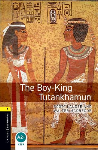 Oxford Bookworms Library: Level 1:: The Boy-King Tutankhamun audio pack - Oxford Bookworms Library