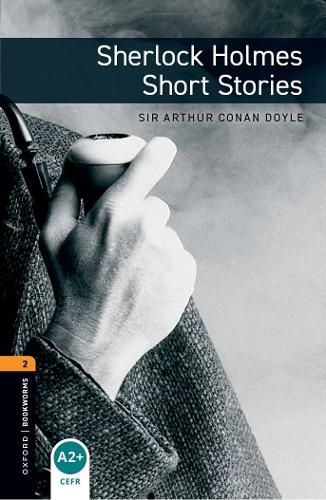 Oxford Bookworms Library: Level 2:: Sherlock Holmes Short Stories audio pack - Oxford Bookworms Library