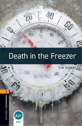 Oxford Bookworms Library: Level 2:: Death in the Freezer audio pack - Oxford Bookworms Library