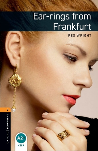 Oxford Bookworms Library: Level 2:: Ear-rings from Frankfurt audio pack - Oxford Bookworms Library
