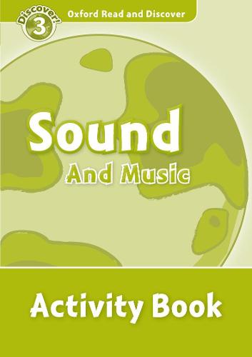 Oxford Read and Discover: Level 3: Sound and Music Activity Book - Oxford Read and Discover (Paperback)