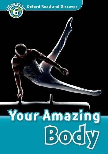 Oxford Read and Discover: Level 6: Your Amazing Body Audio CD Pack - Oxford Read and Discover