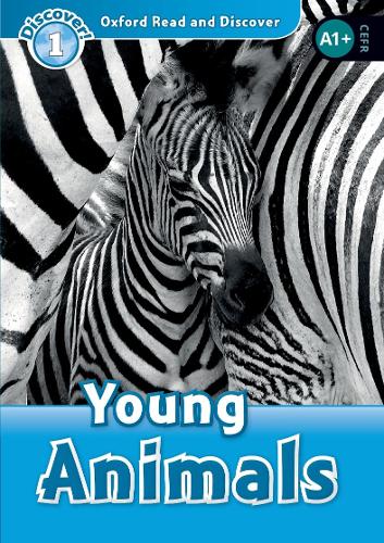 Oxford Read and Discover: Level 1: Young Animals - Oxford Read and Discover (Paperback)