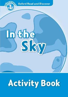 Oxford Read and Discover: Level 1: In the Sky Activity Book - Oxford Read and Discover (Paperback)
