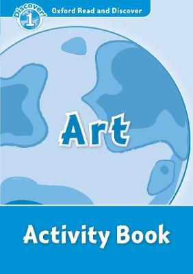 Oxford Read and Discover: Level 1: Art Activity Book - Oxford Read and Discover (Paperback)