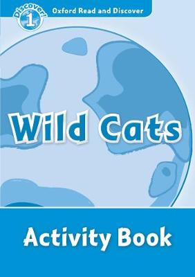 Oxford Read and Discover: Level 1: Wild Cats Activity Book - Oxford Read and Discover (Paperback)