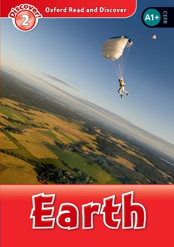 Oxford Read and Discover: Level 2: Earth - Oxford Read and Discover (Paperback)