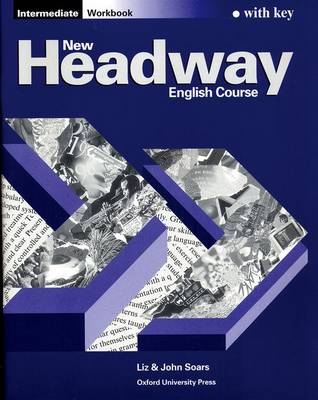 New Headway: Intermediate: Workbook (with Key) - New Headway (Paperback)