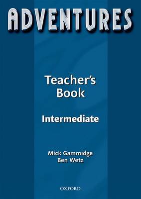 Adventures: Intermediate: Teacher's Book - Adventures (Paperback)