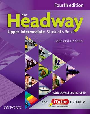 New Headway: Upper-intermediate B2: Student's Book with iTutor and Oxford Online Skills: The world's most trusted English course - New Headway