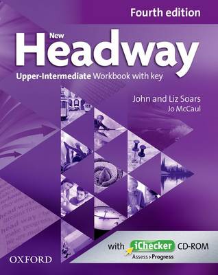 New Headway: Upper-Intermediate B2: Workbook + iChecker with Key: A new digital era for the world's most trusted English course - New Headway