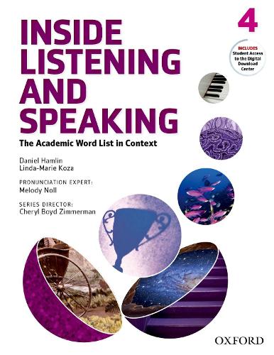 Inside Listening and Speaking: Level Four: Student Book: The Academic Word List in Context - Inside Listening and Speaking